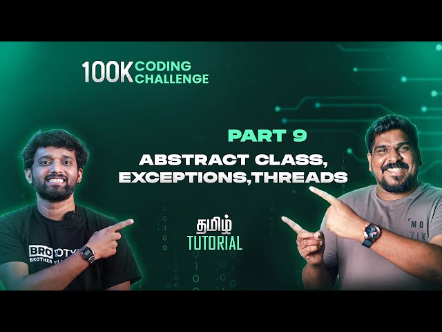Part 9 | Abstract Class, Exceptions, Threads | Java Programming Tamil Tutorial