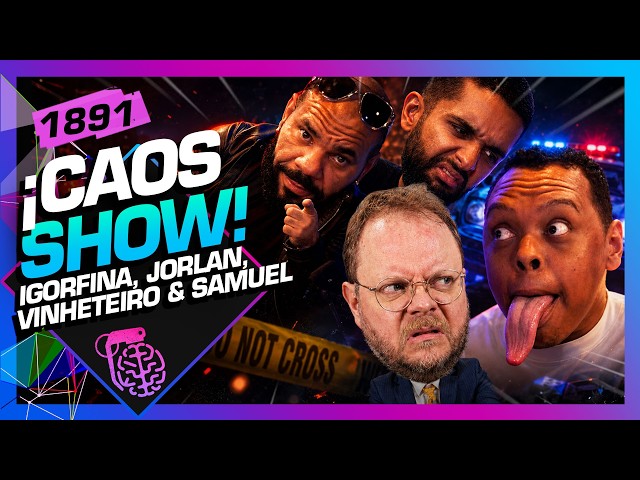 IGORFINA, VINHETEIRO, JORLAN E REPÓRTER TOURETTE - Inteligência Ltda. Podcast #1891