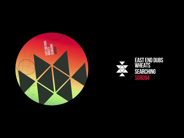 East End Dubs, Wheats - Searching