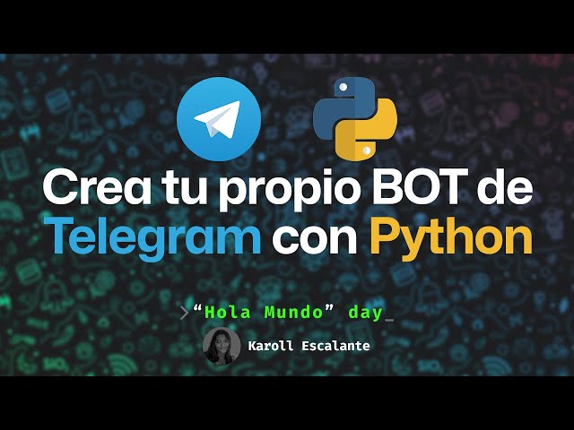 Crea tu propio bot de Telegram con Python