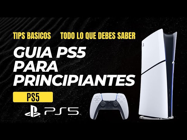 ¿Cómo Usar la PS5? Guía Para PRINCIPIANTES - TIPS - TODO LO QUE DEBES SABER SOBRE LA PLAYSTATION 5