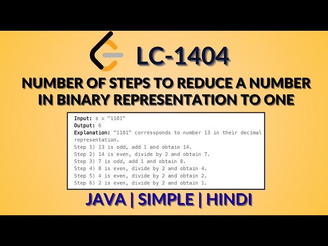 Number of Steps to Reduce a Number in Binary Representation to One Leetcode 1404 Java Hindi