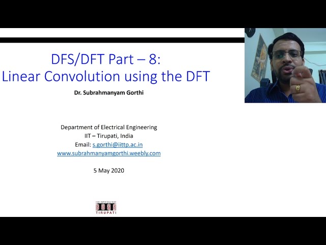 Lecture-27: Linear Convolution using Discrete Fourier Transform (DFT)