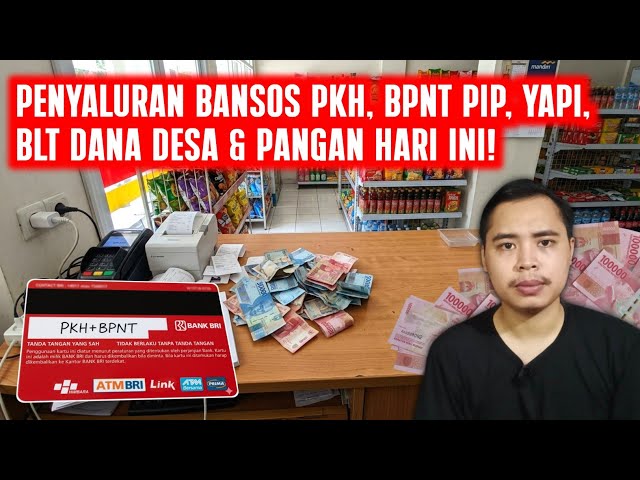 Penyaluran Bansos PKH, BPNT PIP, YAPI, BLT Dana Desa & Pangan Hari Ini! — Segera Cek Saldo Masuk!