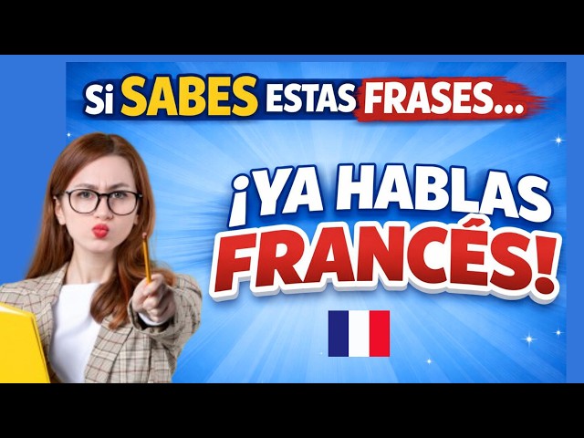 APRENDER FRANCÉS DESDE CERO FÁCIL Y RÁPIDO | Curso completo de francés para PRINCIPIANTES | Revis 16