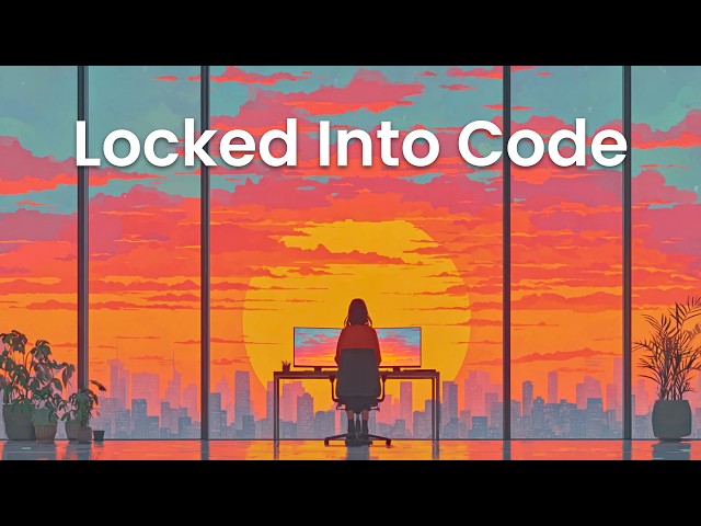 Locked Into Code - Chillstep Mix for When You Need to Stay With One Problem