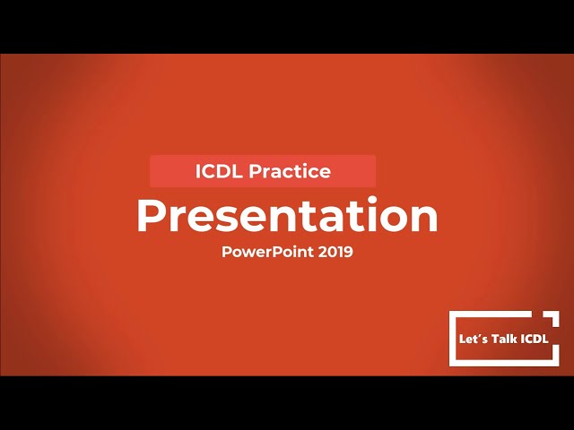 ICDL Exam Prep: Presentation - Syllabus 5.0 (PowerPoint 2019 Tutorial)