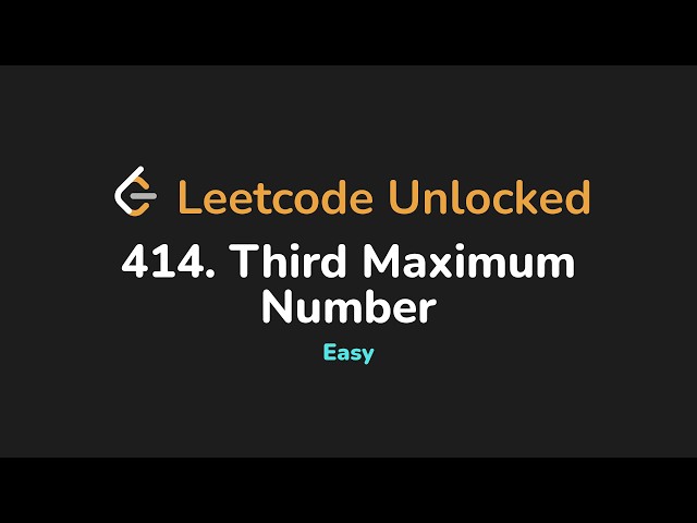 414. Third Maximum Number | Leetcode Unlocked - Python