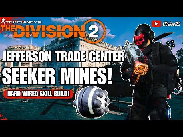 Jefferson Trade Center | Infinite Cluster Seeker Mine Skill Build - The Division 2
