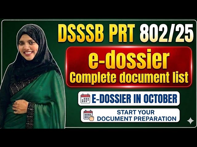 DSSSB PRT 802/25 E-Dossier Document List ✅ Complete Details 💯 #dsssbprt 
