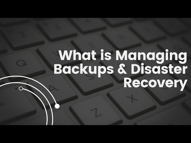 What is Managing Backups and Disaster Recovery #computernetwork  #itsupport #proffesional
