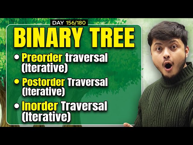 Binary Tree: PreOrder Traversal Iterative | PostOrder Traversal Iterative | InOrder Traversal Ite...