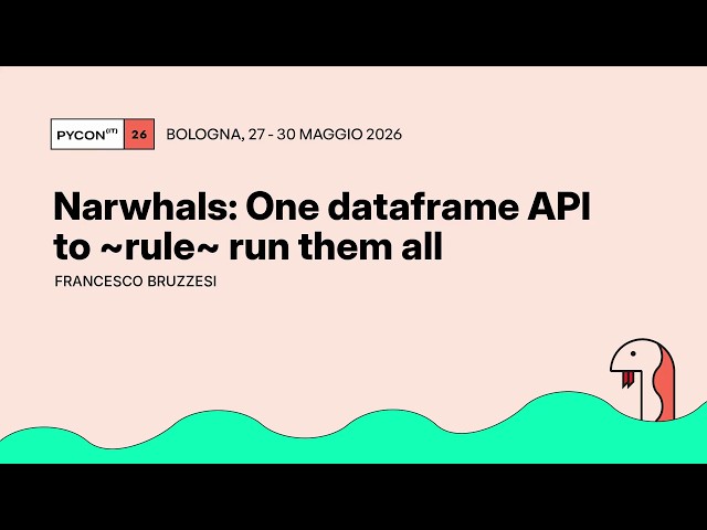 Narwhals: One dataframe API to ~rule~ run them all - Francesco Bruzzesi