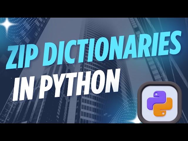 Python zip() Function with Dictionaries (Step-by-Step)