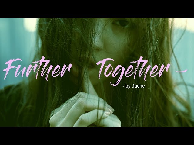 Further Together... by Juche