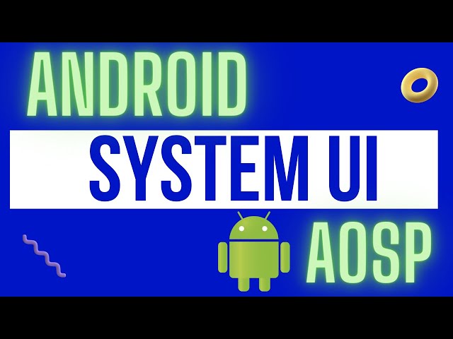 Android SystemUI Architecture