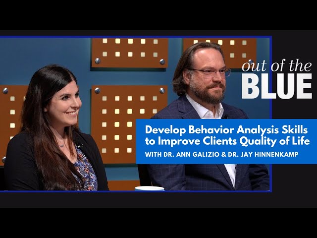 Develop Behavior Analysis Skills to Improve Your Clients Quality of Life