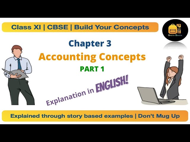 Class11 Chapter: 3 Accounting Concepts (English) | Accounting Principles | Part 1 | CBSE