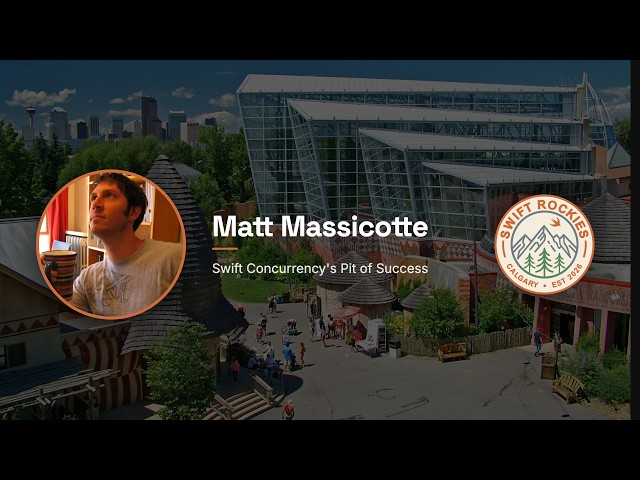 Swift Concurrency's Pit of Success - Matt Massicotte | Swift Rockies 2026