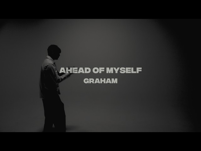 GRAHAM - ahead of myself (Official Visualizer)