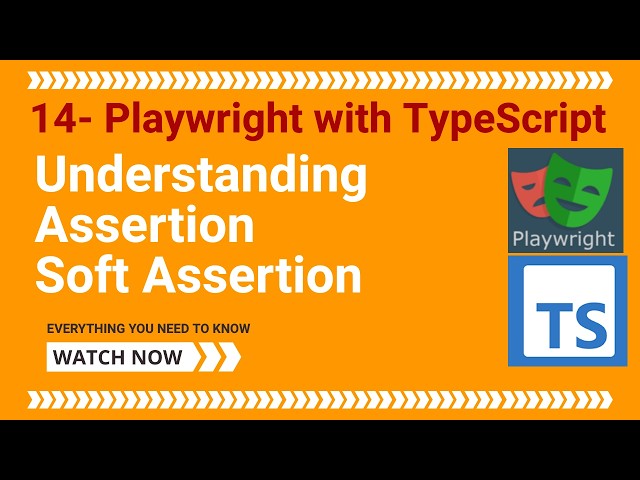 14 - Playwright with TypeScript - Understanding Assertions, Soft Assertions