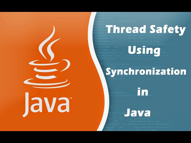 Thread Safety Using Synchronization in Java
