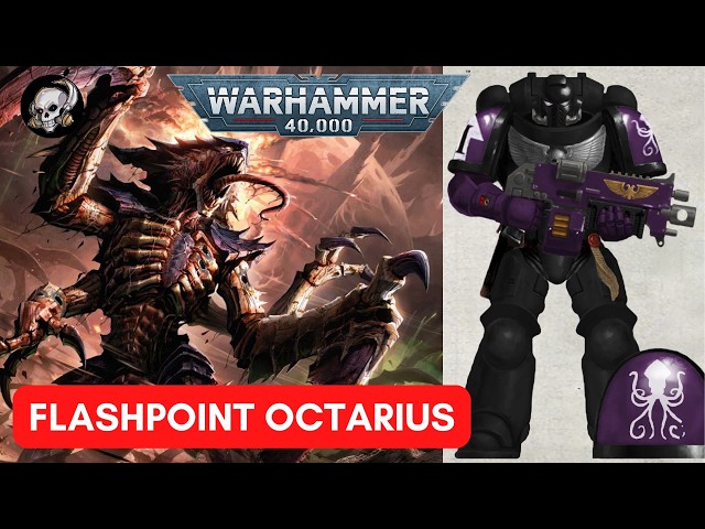 WARHAMMER 40,000 LORE FLASHPOINT OCTARIUS