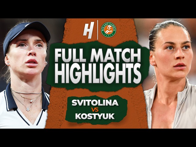 Elina Svitolina vs Marta Kostyuk - FULL Quarterfinal Highlights | Roland Garros 2026