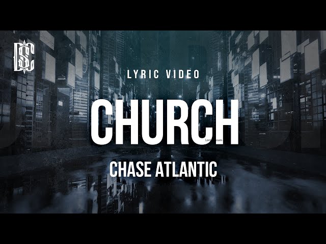 Chase Atlantic - Church | Lyrics
