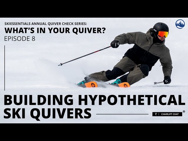 What's In Your Quiver?  Episode 8 - Building Hypothetical Ski Quivers with SkiEssentials