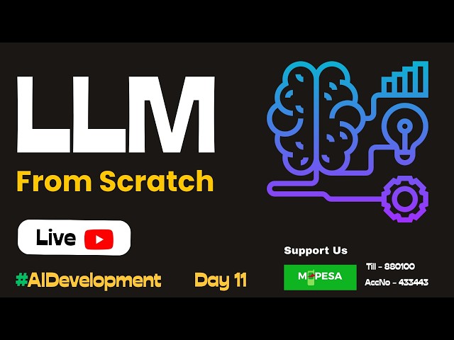 Day 11: Let's Design LLM From scratch - Crazy Build