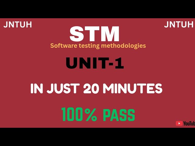 STM unit1 | In just 20 minutes | 100% PASS | software testing methodologies