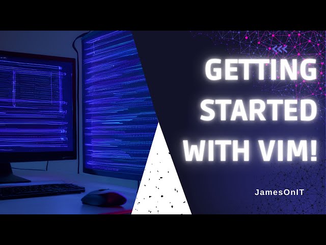 Get Started With Vim!