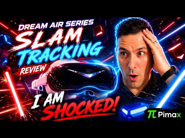 Pimax… WHAT Have You Done?! Dream Air SLAM Tracking Review