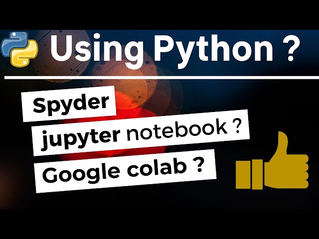 How to install/use python | Spyder | Jupyter notebook | Google colab?