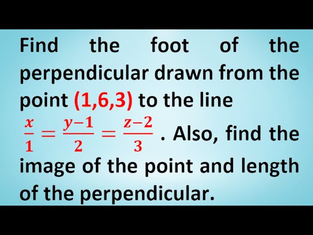 Finding the Foot of a Perpendicular from a Point to a Line | Board Exam 2024 | Expected Question |