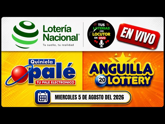NATIONAL LOTTERY NIGHT DRAW QUINIELA PALE Leidsa ANGUILA LIVE Wednesday, August 5, 2026