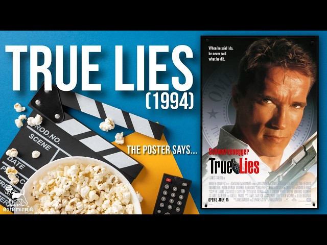 The First $100 Million Movie Ever Made | True Lies (1994) — The Poster Says... Ep 1