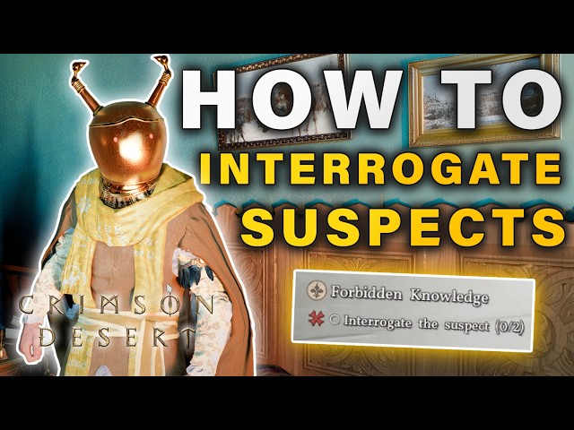 How to Interrogate the Suspects | Red Ink & Forbidden Knowledge Quest ► Crimson Desert