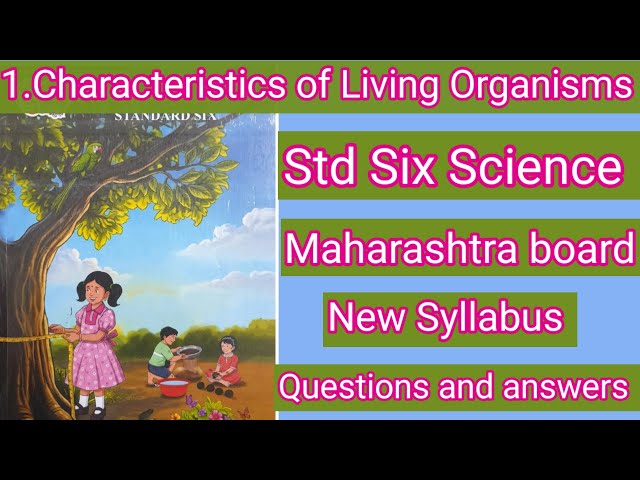 Class 6 Science | Chapter 1 Characteristics of Living Organisms | New Syllabus | Q&A | Maharashtr...