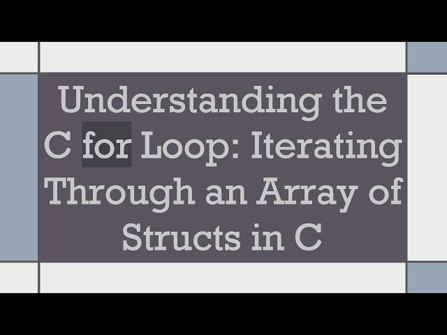 Understanding the C for Loop: Iterating Through an Array of Structs in C