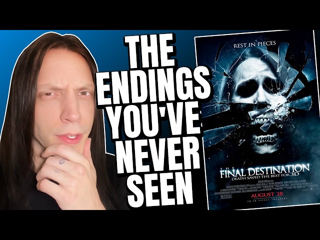 The Final Destination (2009) Alternate Endings