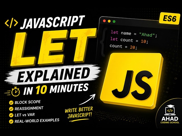Learn JavaScript let in 10 Minutes | ES6 let Explained with Examples