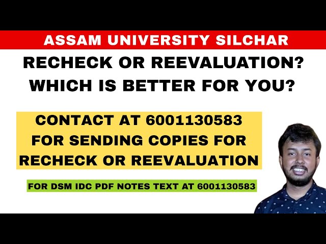 Rechecking or Re-Evaluation | Difference | Assam University Affiliated Colleges | Kali Charan Deb