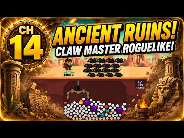 Claw Master Roguelike Hero Chapter 14 Ancient Ruins 2026