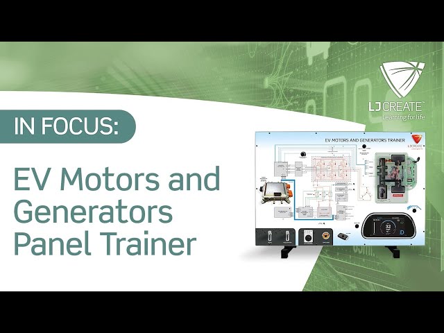 In Focus - The LJ Create EV Motors and Generators Panel Trainer