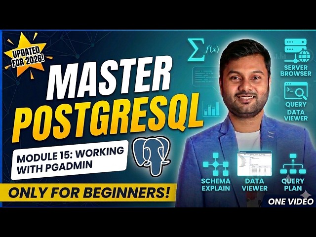 PostgreSQL From Zero To Pro || Beginners Course || Module 15: Working with pgAdmin