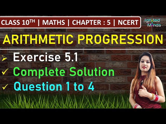 Class 10th Maths | Exercise 5.1 (All Questions) | Chapter 5 - Arithmetic Progression | NCERT