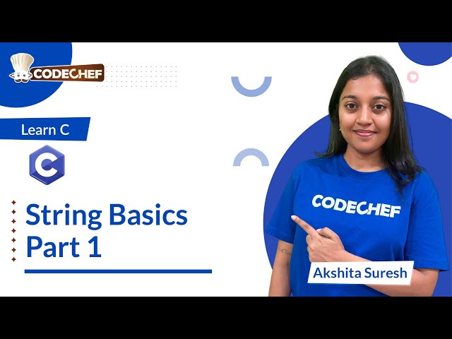 String Basics in C (Part 1) | Learn C | CodeChef Learn Series