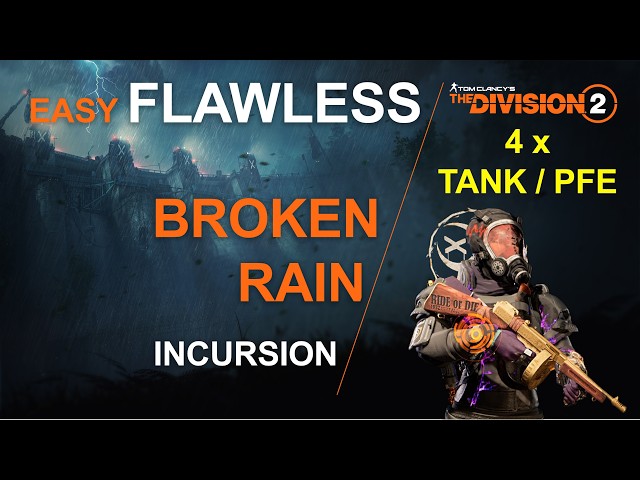 Broken Rain Incursion - GUIDE to an easy FLAWLESS run - THE DIVISION 2 - Underboss - Tank PFE build